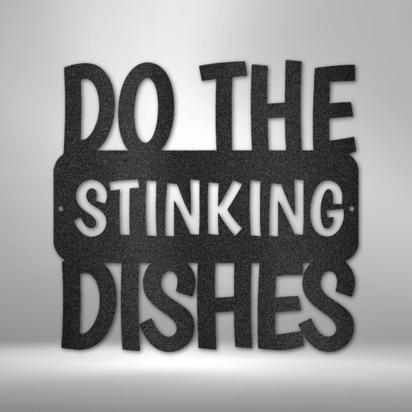 Do the Dishes Quote Steel Sign Laser Cut Powder Coated Home & Office Metal Wall